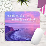 Purple Pink Ocean Sunset Photo Inspirational Quote Mouse Pad<br><div class="desc">“With the new day comes new strength and new thoughts.” This dramatic coastal Palos Verdes, California, pristine, ocean beach cliff landscape, taken close to sunset, exudes peacefulness and solitude whenever you use this elegant, photography mousepad. An inspirational quote in white calligraphy script overlays the photo. Makes a great gift, even...</div>