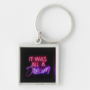Purple-Pink Word Text Art It Was All A Dream Sign Key Ring