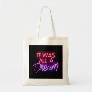 Purple-Pink Word Text Art It Was All A Dream Sign Tote Bag