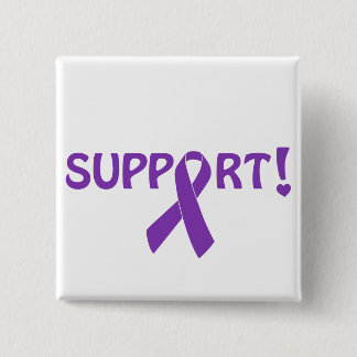 Purple Ribbon Support! 15 Cm Square Badge