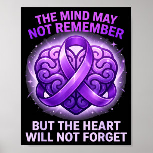 Purple ribbon the mind may not remember alzheimers poster
