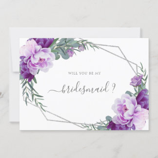 Purple & Silver Floral Will You Be My Bridesmaid Invitation