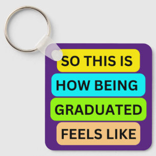 Purple square keychain SO_THIS_IS_HOW_BEING_GRADU