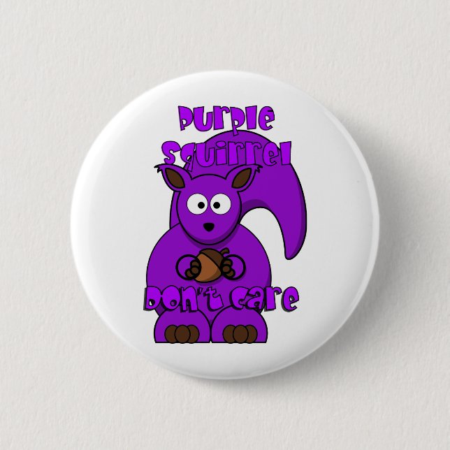 Purple Squirrel Don't Care 6 Cm Round Badge (Front)