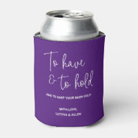 Purple To Have And To Hold Keep Beer Cold Wedding