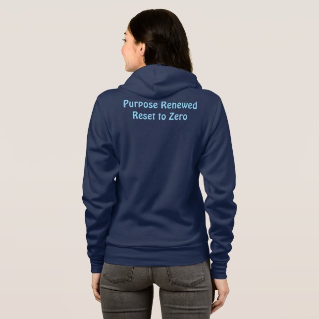 Purpose Renewed, Reset to Zero T-Shirt Hoodie (Back Full)