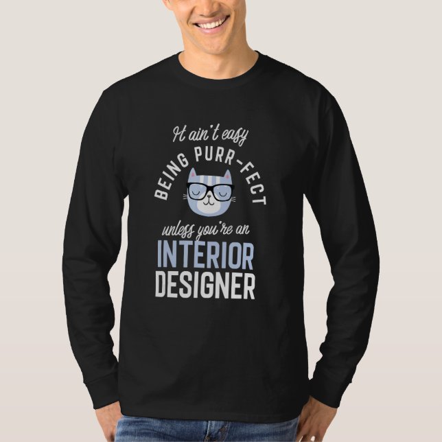 Purr-Fect Interior Designer Funny Home Idea T-Shirt (Front)