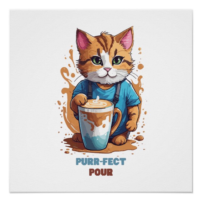 Purr-fect Pour Poster (Front)