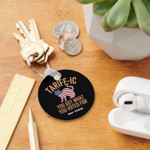Purr-fectly Tariff-ic You Got What You Voted For Key Ring
