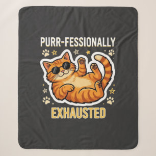 Purr-fessionally Exhausted Funny Lazy Cat T-Shirt Sherpa Blanket