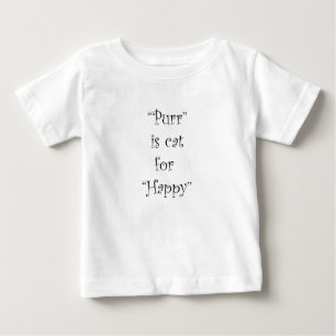 purr is cat for happy baby T-Shirt