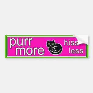 Purr More Hiss Less Bumper Sticker