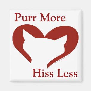 Purr More, Hiss Less Magnet