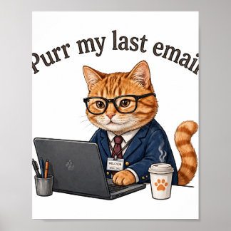 Purr My Last Email — Funny Corporate Office Cat Poster