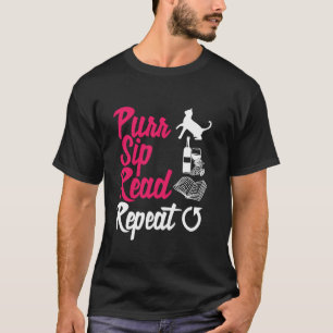 Purr Sip Read Repeat Cute Cat Wine Book Lover Book T-Shirt