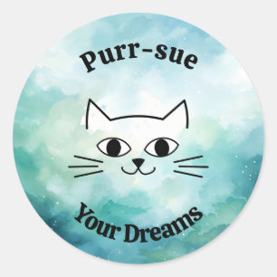 Purr-sue Your Dreams Classic Round Sticker