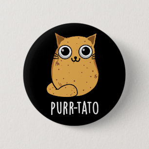 Purr-tato Funny Cat Potato Pun Dark BG 6 Cm Round Badge