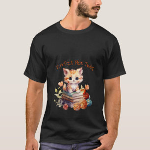 Purrfect Plot Twist Funny Cat Fan Design Cat Mum V T-Shirt