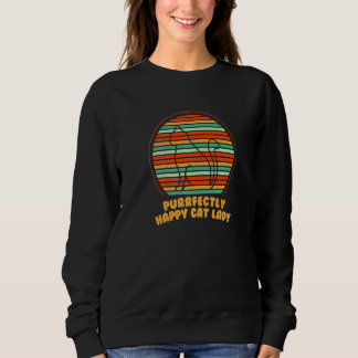 Purrfectly Happy Cat Lady Cat Mom Beautiful Cat Da Sweatshirt