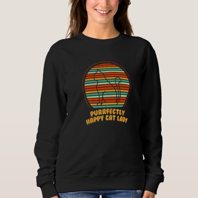 Purrfectly Happy Cat Lady Cat Mom Beautiful Cat Da Sweatshirt (Front)