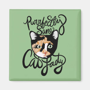 Purrfectly Sane Cat Lady Magnet