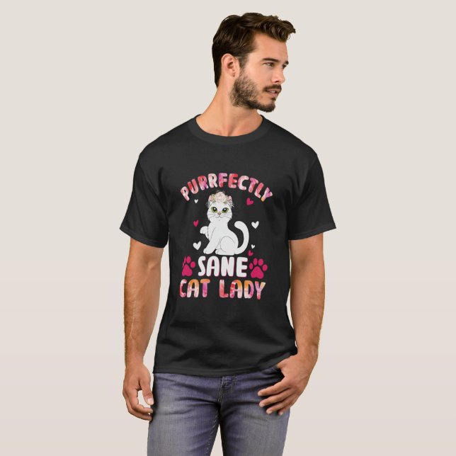 Purrfectly Sane Cat Lady T-Shirt (Front Full)