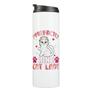Purrfectly Sane Cat Lady Thermal Tumbler