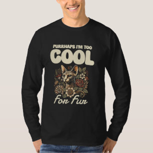 Purrhaps I'm Too Cool For Fur Sphynx Cat T-Shirt