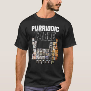 Purriodic Table Periodic Elements Cute Cat Chemist T-Shirt