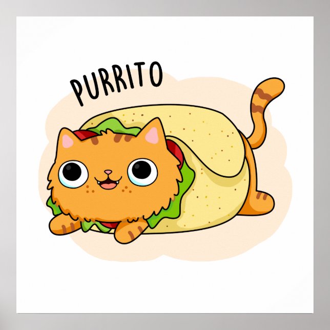 Purrito Funny Cat Burrito Pun  Poster (Front)