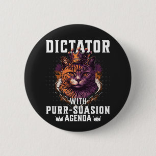 Purrsuasion Agenda Funny Bossy Cat 6 Cm Round Badge