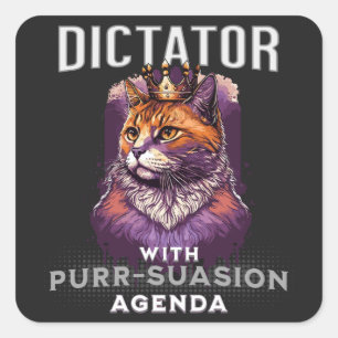 Purrsuasion Agenda Funny Cat Quote Square Sticker