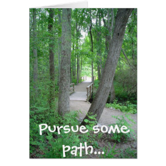 Pursue some path...