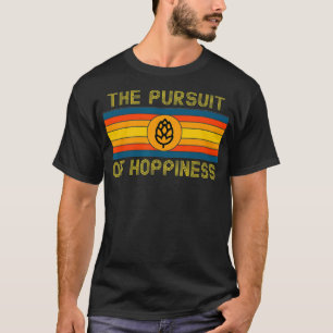 Pursuit of Hoppiness Craft Beer Lovers Retro T-Shirt