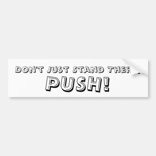 Push Bumper Sticker (Front)