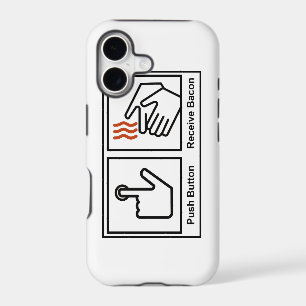 Push Button, Receive Bacon