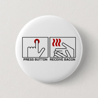 PUSH BUTTON RECEIVE BACON Button