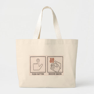 Push Button, Receive Bacon Large Tote Bag