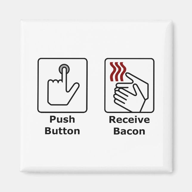 Push Button Receive Bacon Magnet (Front)