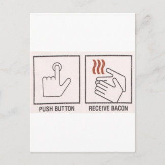 Push Button, Receive Bacon Postcard