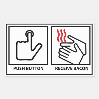 push button receive bacon rectangular sticker