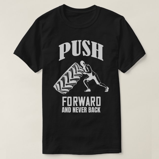 Push forward Gym Workout Motivation T-Shirt (Design Front)