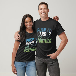 Push Harder Go Further Runner T-Shirt