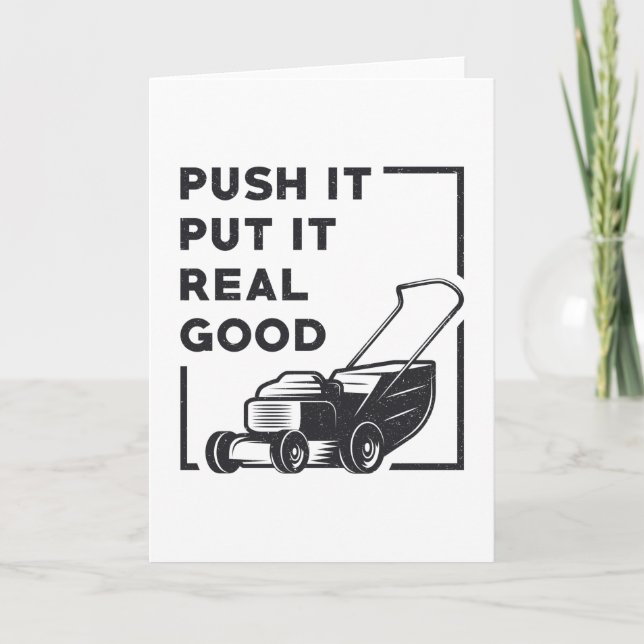 Push It Put It Real Good Lawn Mower Lawn Mowing Card (Front)