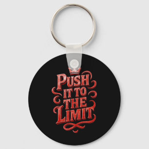 Push It To The Limit Gym Workout Bodybuilding Quot Key Ring