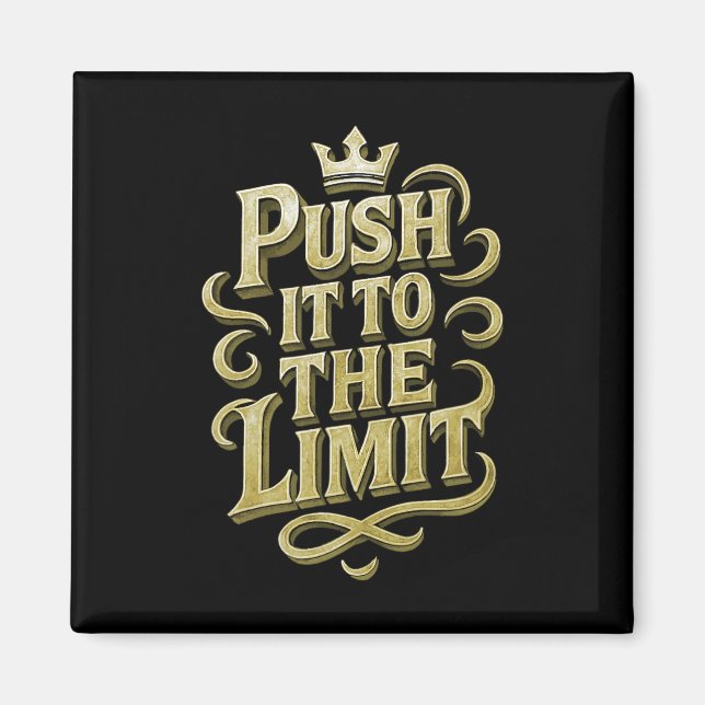 Push It To The Limit Workout Bodybuilding Training Magnet (Front)