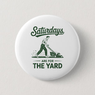Push Lawn Mower Dad Saturdays Are For The Yard Mow 6 Cm Round Badge