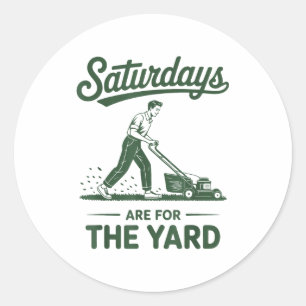 Push Lawn Mower Dad Saturdays Are For The Yard Mow Classic Round Sticker