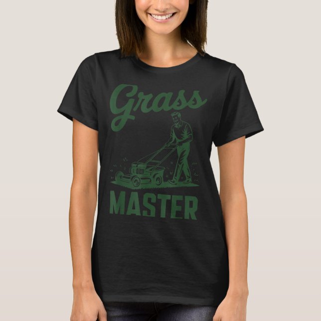 Push Lawn Mower Legend Gr Master Dad Funny Mowing  T-Shirt (Front)