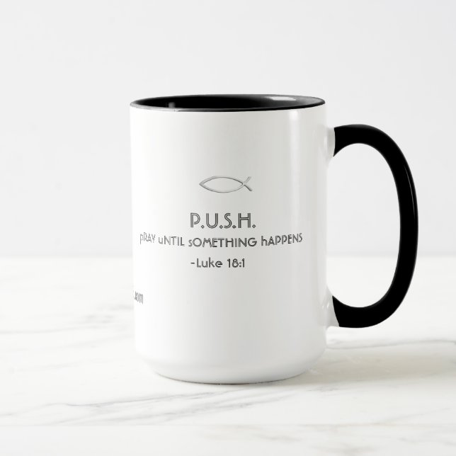 PUSH(pray until something happens) gotGod316.com Mug (Right)